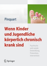 Wenn Kinder und Jugendliche k&ouml;rperlich chronisch krank sind - 