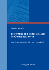 Bestechung und Bestechlichkeit im Gesundheitswesen - Beatrice Sartorius