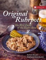 Original Ruhrpott &ndash; The Best of Ruhr Area Food - Barbara Boudon, Stephanie Boudon