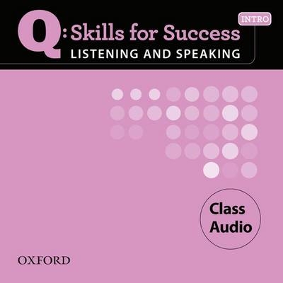 Q Skills for Success Listening and Speaking: Intro: Class CD