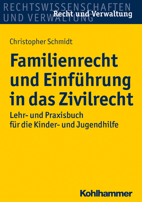 Familienrecht und Einf&uuml;hrung in das Zivilrecht - Christopher Schmidt