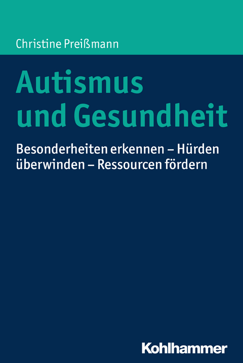 Autismus und Gesundheit - Christine Prei&szlig;mann