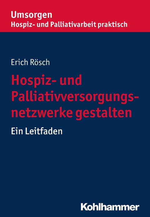 Hospiz- und Palliativversorgungsnetzwerke gestalten - 