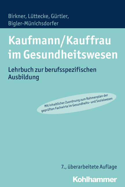 Kaufmann/Kauffrau im Gesundheitswesen - Barbara Birkner, Henner L&uuml;ttecke, Jochen G&uuml;rtler, Hedwig Bigler-M&uuml;nichsdorfer