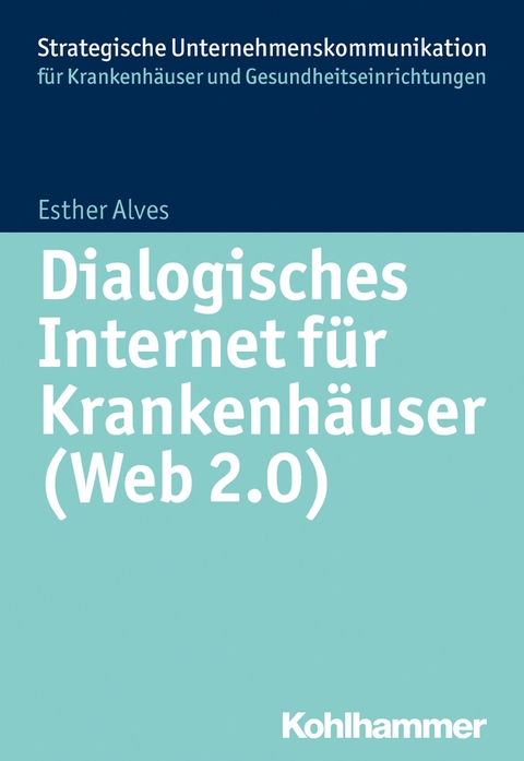 Dialogisches Internet f&uuml;r Krankenh&auml;user (Web 2.0) - Esther Alves