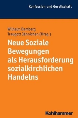 Neue Soziale Bewegungen als Herausforderung sozialkirchlichen Handelns