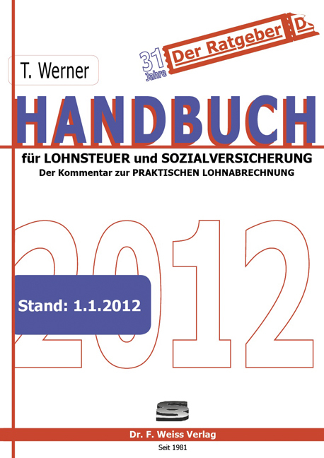 Handbuch f&uuml;r Lohnsteuer und Sozialversicherung 2012 - Werner Thomas