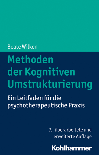 Methoden der Kognitiven Umstrukturierung - Beate Wilken