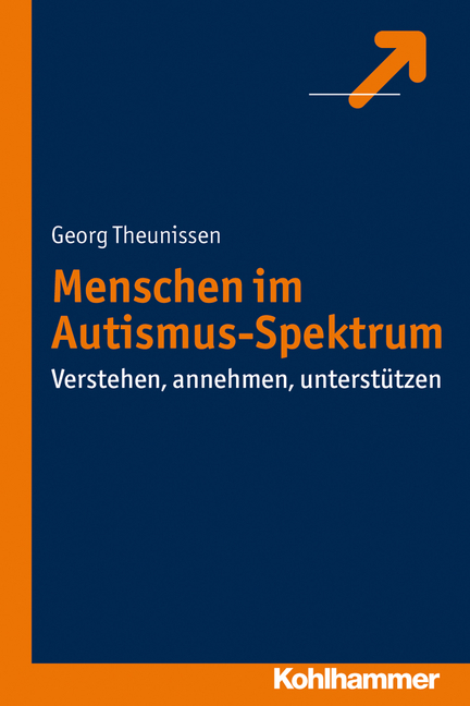 Menschen im Autismus-Spektrum - Georg Theunissen