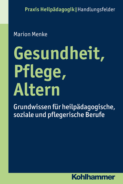 Gesundheit, Pflege, Altern - Marion Menke