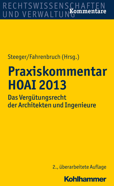Praxiskommentar HOAI 2013 - Frank Steeger, Rainer Fahrenbruch, Heiko Randhahn, Thomas Thaetner, Frank Weber, Clemens Schramm