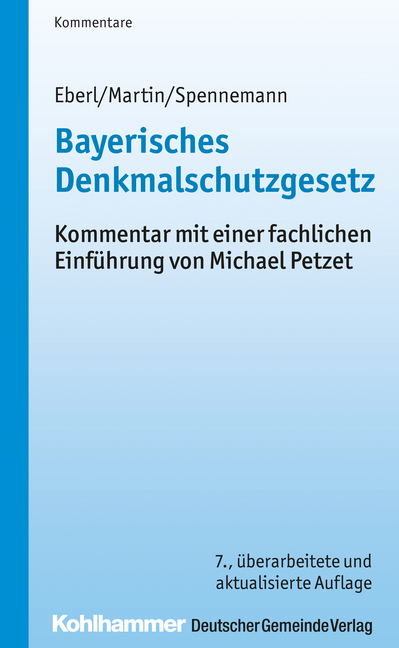 Bayerisches Denkmalschutzgesetz - Dieter J. Martin, J&ouml;rg Spennemann