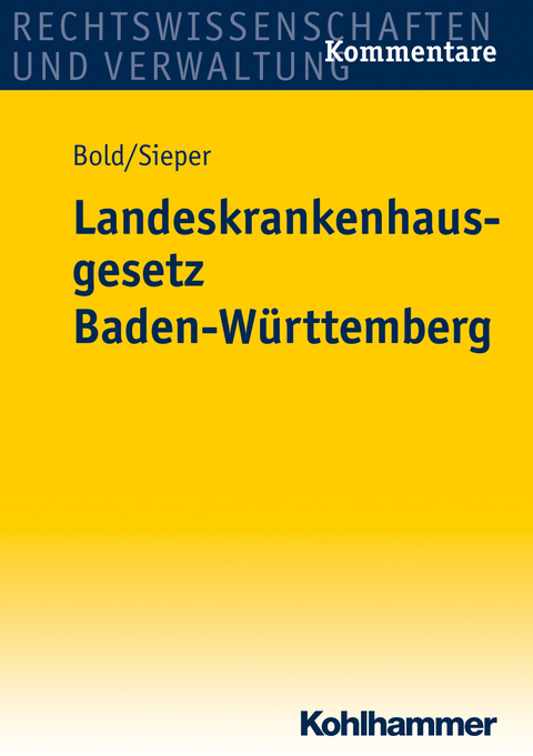 Landeskrankenhausgesetz Baden-W&uuml;rttemberg - Clemens Bold, Marc Sieper