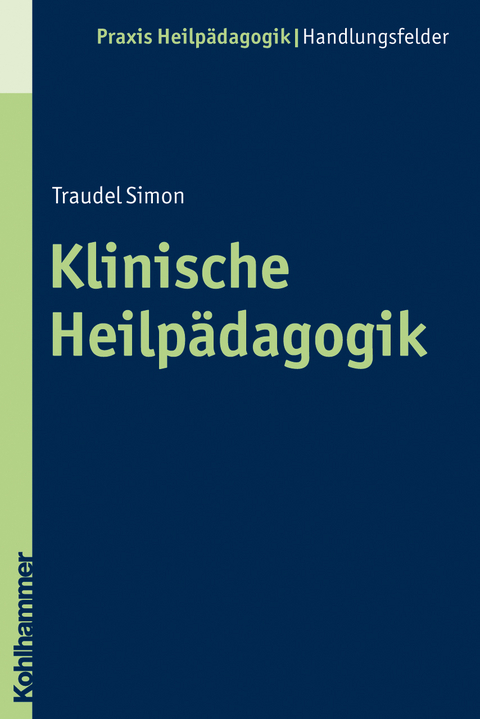Klinische Heilp&auml;dagogik - Traudel Simon