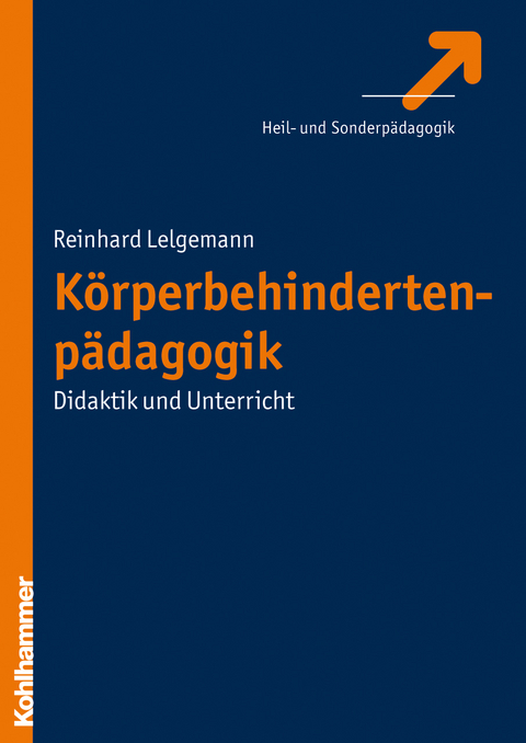 K&ouml;rperbehindertenp&auml;dagogik - Reinhard Lelgemann