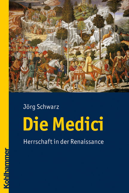 Die Medici - Jörg Schwarz