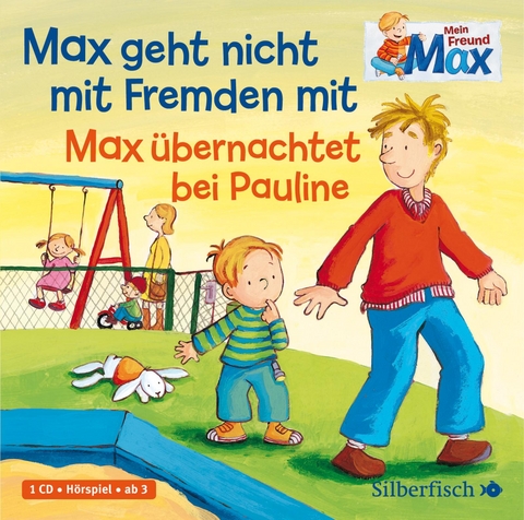 Mein Freund Max 2: Max geht nicht mit Fremden mit / Max übernachtet bei Pauline - Christian Tielmann