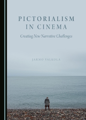 Pictorialism in Cinema - Jarmo Valkola