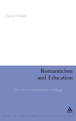 Romanticism and Education - David Halpin