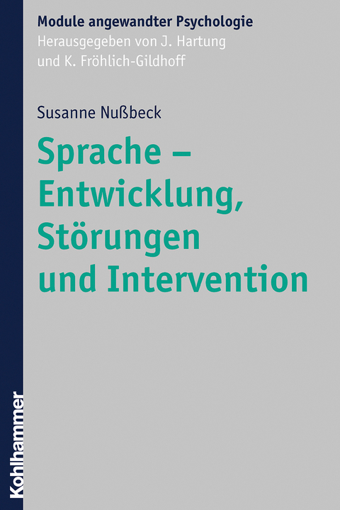 Sprache - Entwicklung, St&ouml;rungen und Intervention - Susanne Nu&szlig;beck