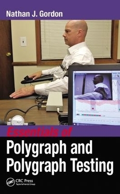 Essentials of Polygraph and Polygraph Testing - Nathan J. Gordon