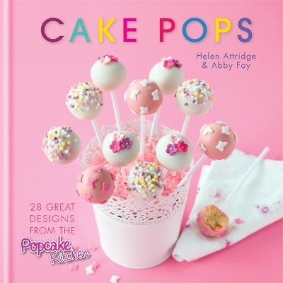 Cake Pops - Helen Attridge, Abby Foy