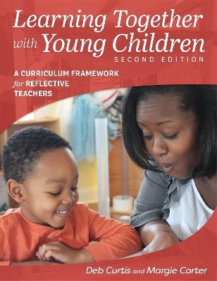 Learning Together with Young Children - Margie Carter, Deb Curtis