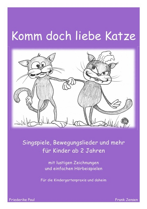 Komm doch liebe Katze - Friederike Paul