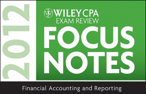 Wiley CPA Exam Review Focus Notes 2012 -  Wiley