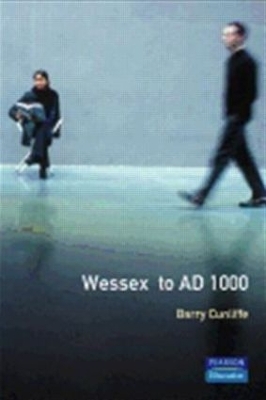 Wessex to 1000 AD - B. Cunliffe