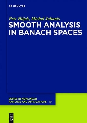 Smooth Analysis in Banach Spaces - Petr H&aacute;jek, Michal Johanis