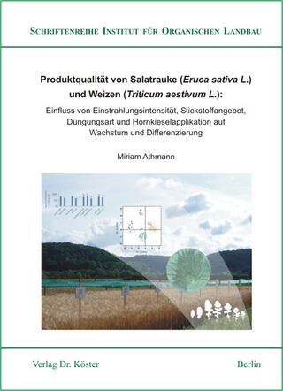 Produktqualität von Salatrauke (Eruca sativa L.) und Weizen (Triticum aestivum L.)