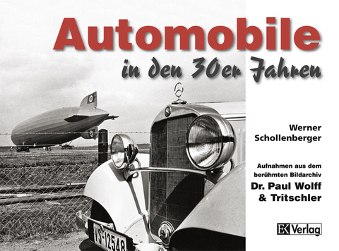 Automobile in den 30er Jahren - Werner Schollenberger