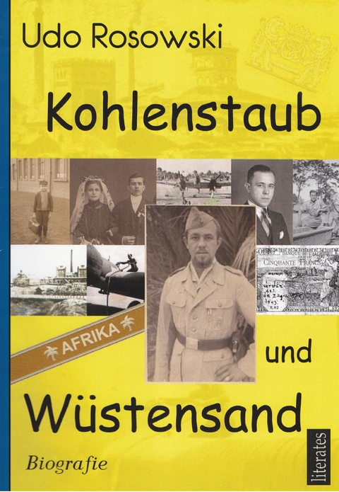 Kohlenstaub und W&uuml;stensand - Udo Rosowski