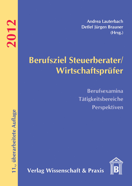 Berufsziel Steuerberater/Wirtschaftspr&uuml;fer 2012 - 