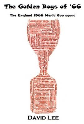 The Golden Boys of '66 - The England 1966 World Cup Squad