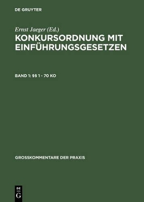 Konkursordnung mit Einf&uuml;hrungsgesetzen / &sect;&sect; 1 - 70 KO