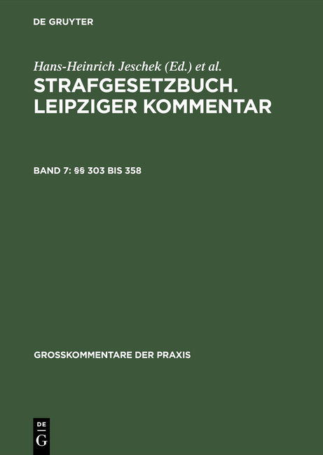 Strafgesetzbuch. Leipziger Kommentar / &sect;&sect; 303 bis 358 - 
