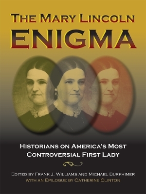 The Mary Lincoln Enigma - 