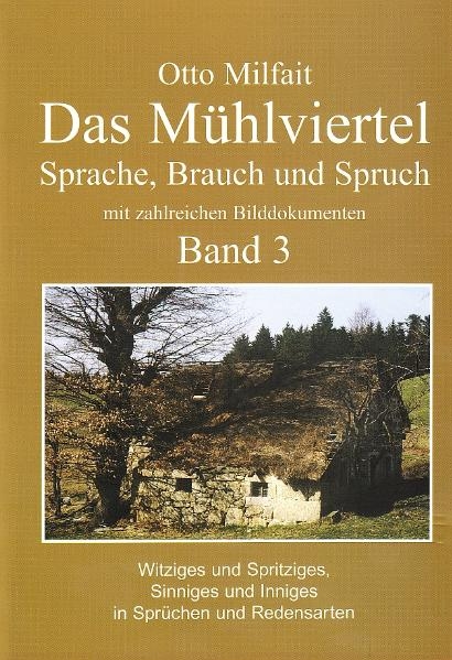 Das M&uuml;hlviertel: Band 3 - Otto Milfait