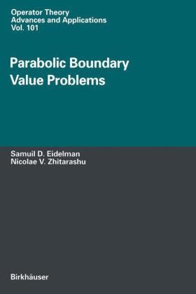 Parabolic Boundary Value Problems - Samuil D. Eidelman, Nicolae V. Zhitarashu