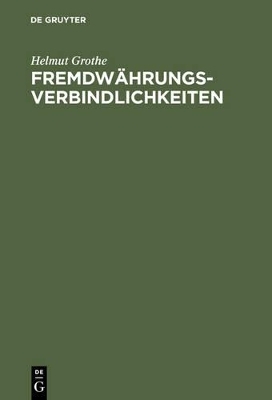Fremdw&auml;hrungsverbindlichkeiten - Helmut Grothe