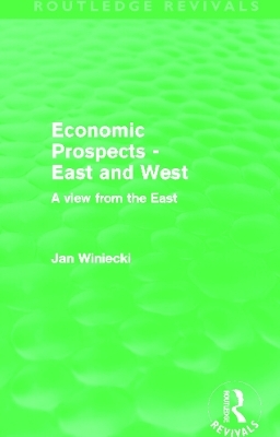 Economic Prospects - East and West - Jan Winiecki