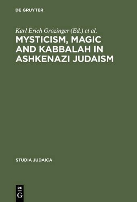 Mysticism, Magic and Kabbalah in Ashkenazi Judaism - 