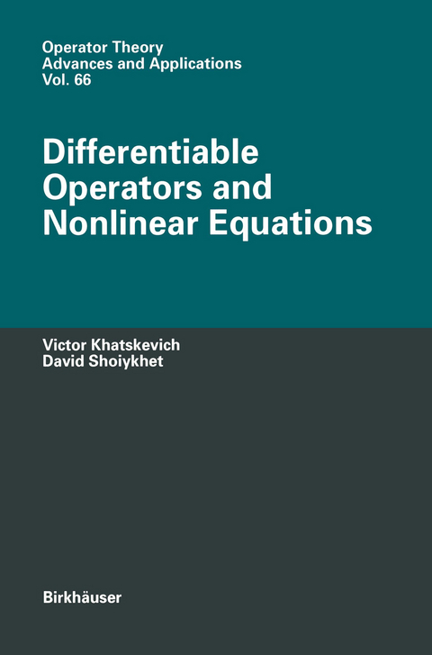 Differentiable Operators and Nonlinear Equations - Victor Khatskevich, David Shoiykhet