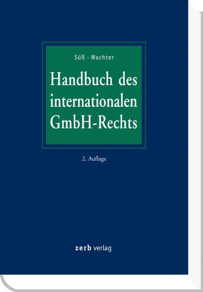 Handbuch des internationalen GmbH-Rechts - 