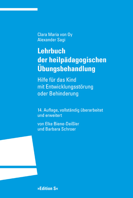 Lehrbuch der heilp&auml;dagogischen &Uuml;bungsbehandlung - Clara Maria von Oy, Alexander Sagi