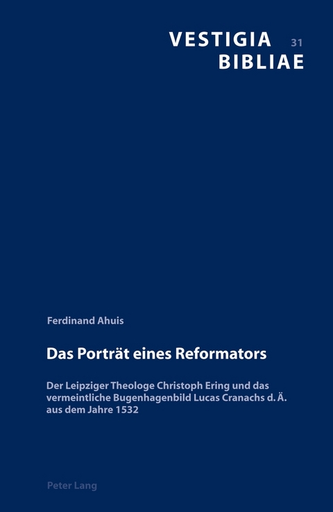 Das Portr&auml;t eines Reformators - Ferdinand Ahuis