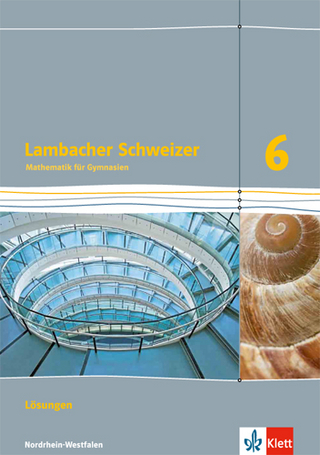 Lambacher Schweizer Mathematik 6. Ausgabe Nordrhein-Westfalen