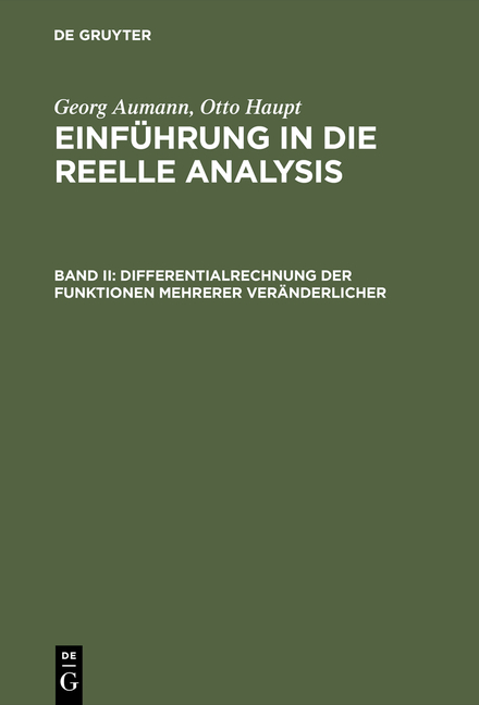 Georg Aumann; Otto Haupt: Einführung in die reelle Analysis / Differentialrechnung der Funktionen mehrerer Veränderlicher - Georg Aumann, Otto Haupt